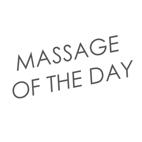 Massage of the Day